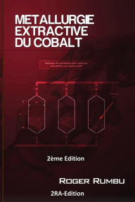 Title: Metallurgie Extractive du Cobalt - 2eme Ed, Author: Roger Rumbu