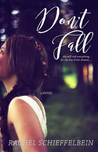 Title: Don't Fall, Author: Rachel Schieffelbein