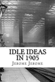 Idle Ideas in 1905