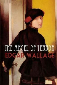 Title: The Angel of Terror, Author: Edgar Wallace