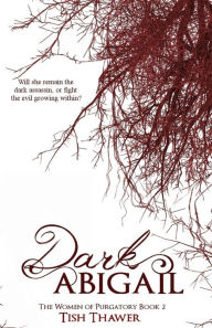 Title: Dark Abigail, Author: Tish Thawer