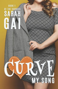 Title: Curve My Song, Author: Sarah Gai