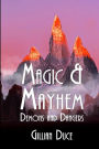 Demons And Dangers: Magic And Mayhem - Book 4