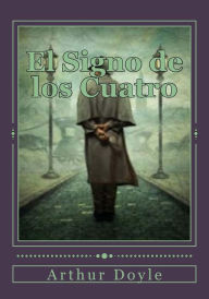 Title: El Signo de los Cuatro, Author: Jhon Duran