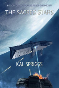 Title: The Sacred Stars, Author: Kal Spriggs