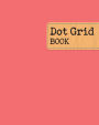 Dot Grid Composition Notebook: Coral Pink Background Cover ,Dot Grid: 8x10 Inch,180 Page ,90 Sheet,for College School/Teacher/Office/Student