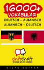 16000+ Deutsch - Albanisch Albanisch - Deutsch Vokabular