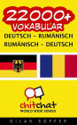 22000+ Deutsch - Rumänisch Rumänisch - Deutsch Vokabular