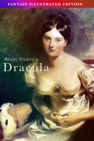 Title: Bram Stoker's Dracula - Fantasy Illustrated Edition, Author: Bram Stoker