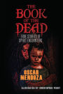 The Book of the Dead: True Stories of Spirit Encounters