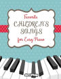 Favorite Children's Songs for Easy Piano