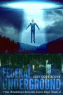 Federal Underground: Book 1: Penn Mitchell's Ancient Alien Sage