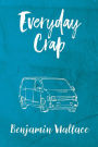 Everyday Crap