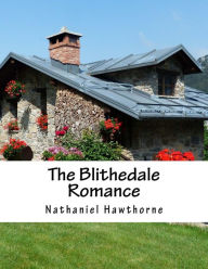 Title: The Blithedale Romance, Author: Nathaniel Hawthorne