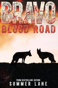 Title: Bravo: Blood Road, Author: Summer Lane