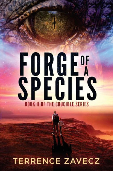 Forge of a Species: Book II of the Crucible Series