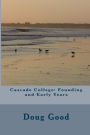 Cascade College: Founding and Early Years
