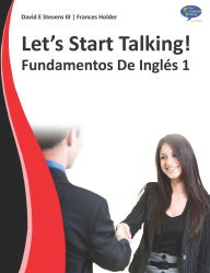 Title: Let's Start Talking! Fundamentos De Inglï¿½s 1, Author: Frances Holder
