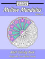 Mellow Mandalas Adult Coloring Book: Volume 3