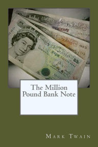 Title: The Million Pound Bank Note, Author: Mark Twain