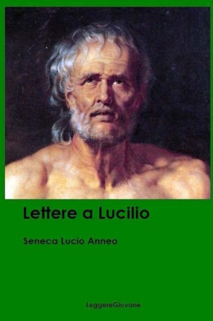 Lettere a Lucilio by Seneca Lucio Anneo Leggeregiovane, Paperback