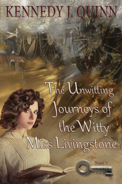 The Unwitting Journeys of the Witty Miss Livingstone: Book I: Journey Key