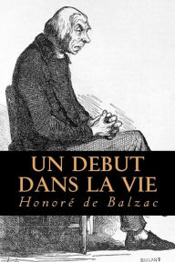 Title: Un debut dans la vie, Author: Honore de Balzac