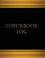 Checkbook Log (Journal, Log book - 125 pgs, 8.5 X 11 inches): Checkbook Log Logbook (X-Large)