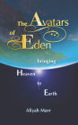 The Avatars of Eden: Bringing Heaven to Earth