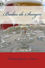 Title: Bodas de Sangre, Author: Federico García Lorca