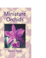 Title: Miniature Orchids, Author: Steven a Frowine