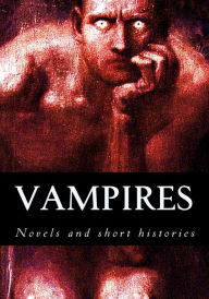 Title: Vampires, novels and short histories, Author: George Sylvester Viereck