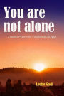 You are not alone - Timeless prayers for children of all ages (Illustrated)