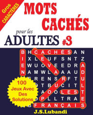Title: MOTS CACHï¿½S pour les ADULTES # 3, Author: J S Lubandi