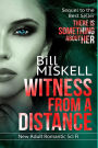 Witness from a Distance: Sequel to the Best Seller