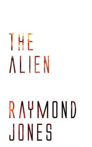 Title: The Alien, Author: Raymond Jones