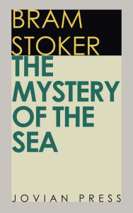 Title: The Mystery of the Sea, Author: Bram Stoker