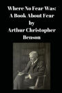 Where No Fear Was: A Book About Fear