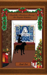 Title: Annabella's Adventurous Journey: The Complete Collection, Author: Caleb Cole