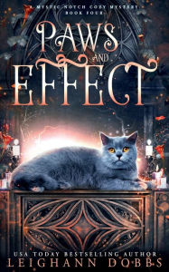 Title: Paws and Effect, Author: Leighann Dobbs