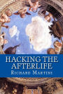 Hacking the Afterlife