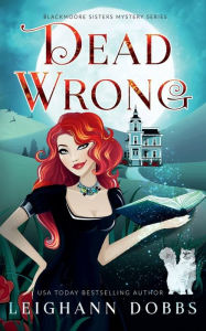 Title: Dead Wrong, Author: Leighann Dobbs