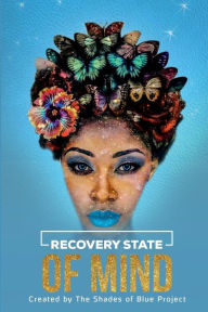 Title: Recovery State of Mind: Inspire You Daily Journal, Author: Shades of Blue Project