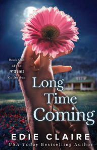 Title: Long Time Coming, Author: Edie Claire