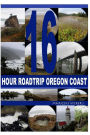 16-Hour Road Trip: Oregon Coast