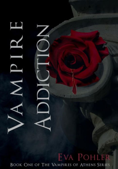 Vampire Addiction: The Vampires of Athens, Book One