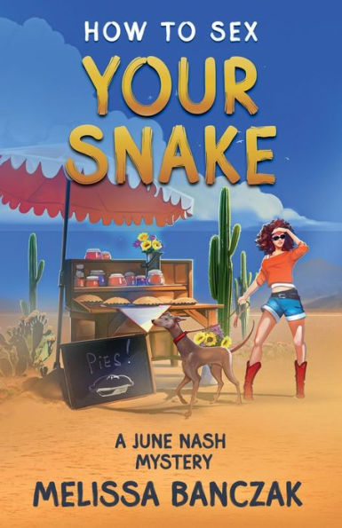How to Sex Your Snake: A June Nash Mystery