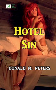 Title: Hotel Sin, Author: Donald M. Peters