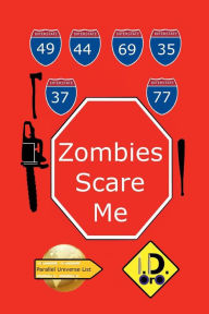 Title: Zombies Scare Me, Author: I. D. Oro