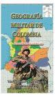 Geografia Militar de Colombia: Valor estratï¿½gico del territorio en la defensa nacional